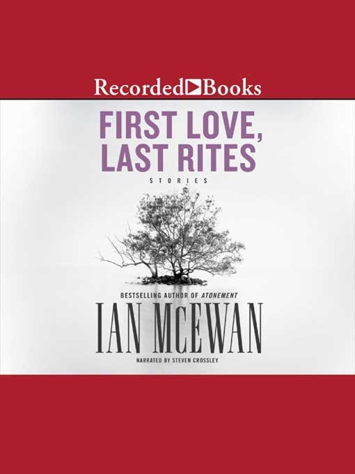 Title details for First Love, Last Rites by Ian McEwan - Available